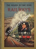 The Golden Picture Book of Railways by Ward, Lock & Co.